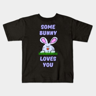 Some Bunny Loves You Kids T-Shirt